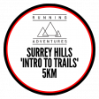 Surrey Hills 'Intro to Trails' 5km
