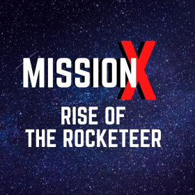 Mission X - Rise of the Rocketeer