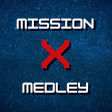 Mission X Medley